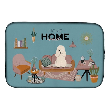 CAROLINES TREASURES Carolines Treasures CK7915DDM 14 x 21 in. White Poodle Sweet Home Dish Drying Mat CK7915DDM